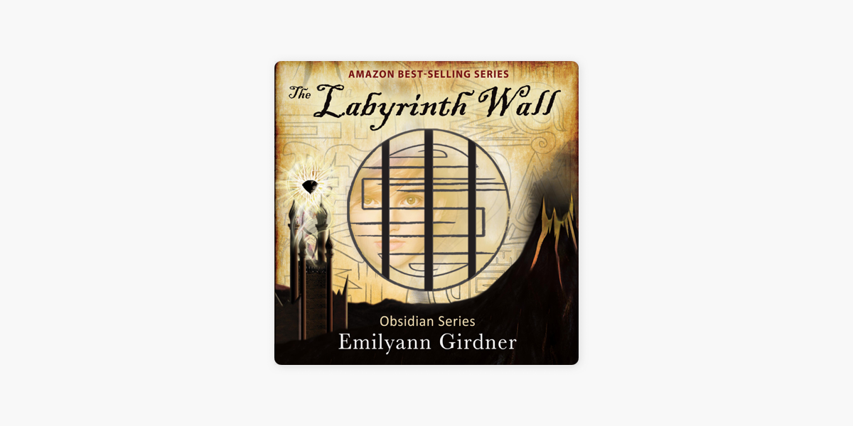 The Labyrinth Wall: Obsidian, Book 1 (Unabridged) on Apple Books