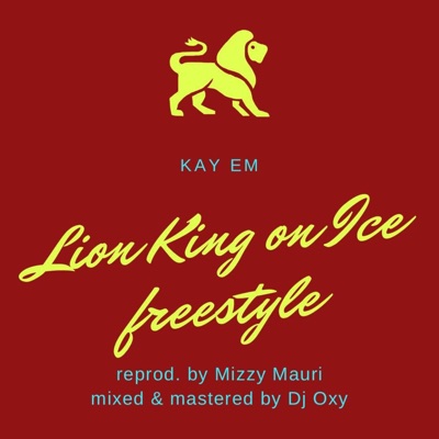 Lion King On Ice Freestyle - Single