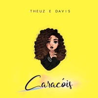 Caracóis - Single - Theuzmc & Davis