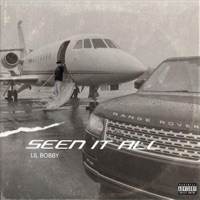 Seen It All - Single - Lil Bobby