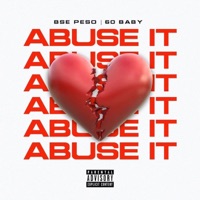 Abuse It (feat. 60 Baby) - Single - Bse Peso