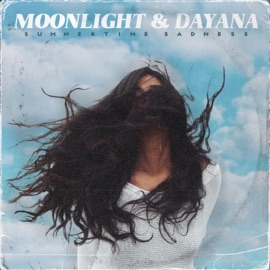Summertime Sadness Moonlight & Dayana