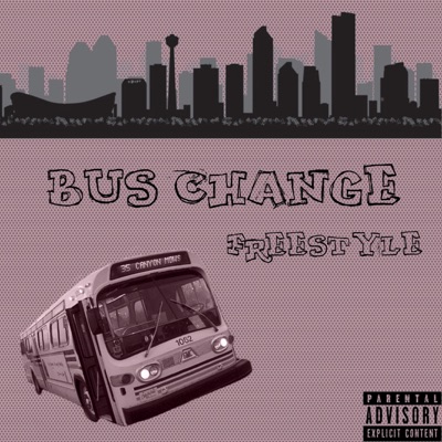 Bus Change Freestyle - Single