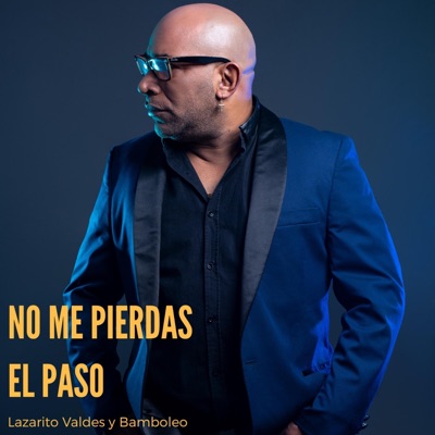 No Me Pierdas el Paso - Single