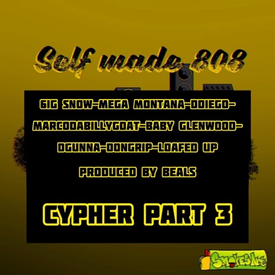 Selfmade 808s Cypher 2020 part 3 - Single