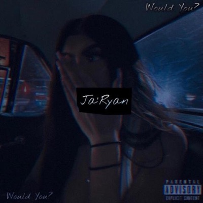 Would You? - Single