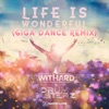 Life Is Wonderful (Giga Dance Remix) - Single