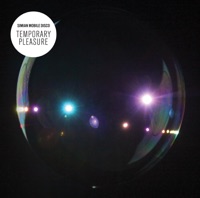 Temporary Pleasure - Simian Mobile Disco