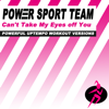 Can't Take My Eyes off You (132 BPM) - Power Sport Team