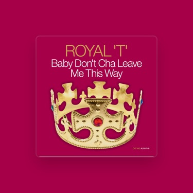 ROYAL T – Слова, Плейлисты И Видео | Shazam