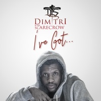 I've Got... - Single - Dimitri & The Scarecrow