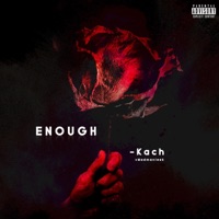 Enough (feat. Madmanleek) - Single - Kach