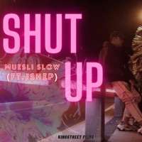 Shut Up (Muesli Slow, J Shep) - Single - Muesli Slow