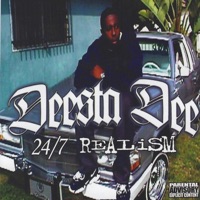 24/7 Realism - Deesta Dee