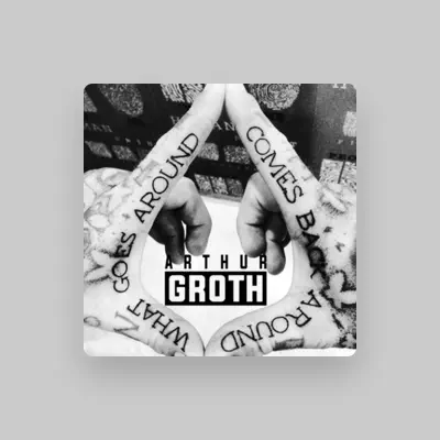 Listen to Arthur Groth, watch music videos, read bio, see tour dates & more!