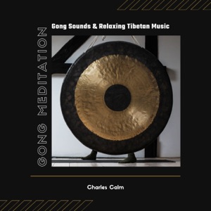 Gong Meditation - Gong Sounds & Relaxing Tibetan Music with Nature Sounds