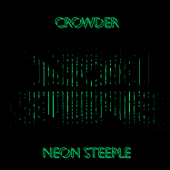 Neon Steeple (Deluxe Edition) - Crowder