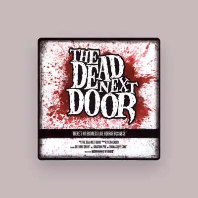 Listen to The Dead Next Door, watch music videos, read bio, see tour dates & more!