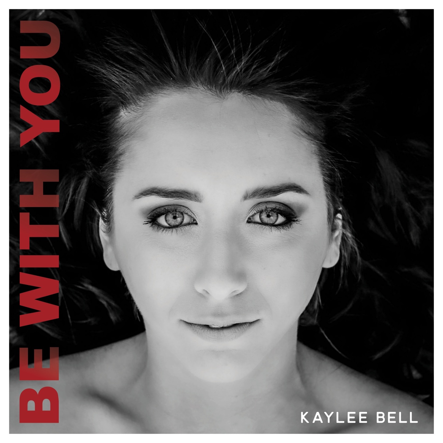 Kaylee Bell - BE WITH YOU - Single