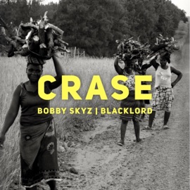 Crase (feat. Blacklord) Bobby Skyz