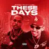 Stream & download These Days
