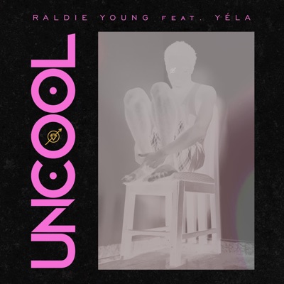 UNCOOL (feat. Yéla) - Single