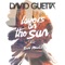 Lovers on the Sun (feat. Sam Martin) - David Guetta lyrics