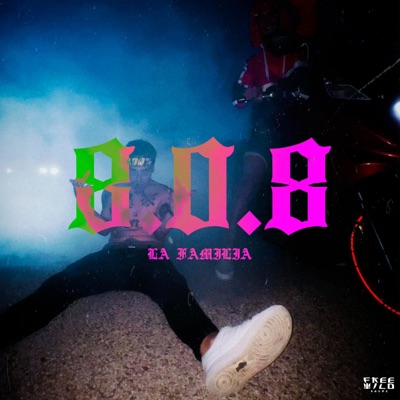 8.0.8 La Familia (feat. Elijvhh) - Single