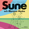 Sune och Mamma Mysko - Anders Jacobsson & Sören Olsson