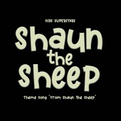 Shaun the Sheep Theme Song (From "Shaun the Sheep") artwork