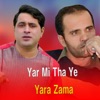 Yar Mi Tha Ye Yara Zama - Single