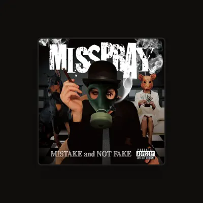 Listen to MISSPRAY, watch music videos, read bio, see tour dates & more!