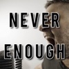 Never Enough - Single