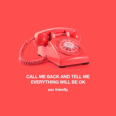 Call Me Back and Tell Me Everything Will Be Ok - Single