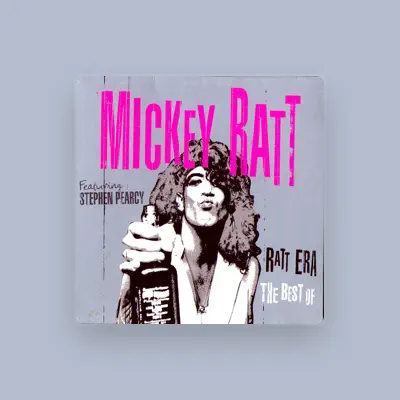 Listen to Mickey Ratt, watch music videos, read bio, see tour dates & more!