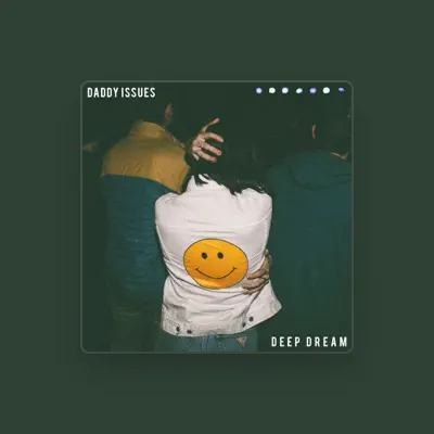 Listen to Daddy Issues, watch music videos, read bio, see tour dates & more!