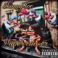 Paper Chaser - Single - Skinny Loc