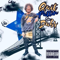 Quit Puttin' on Dubs - $irCLOUD