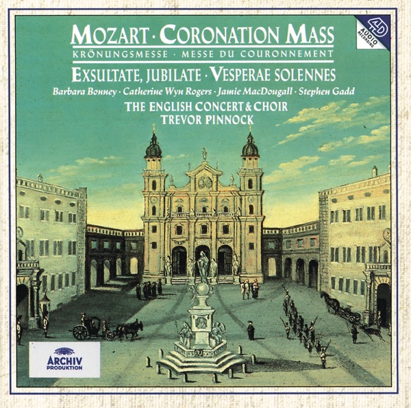 Mozart: Mass in C "Coronation", Exsultate, jubilate & Vesperae solennes