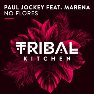 No Flores (feat. Marena) - Single by Paul Jockey album reviews, ratings, credits