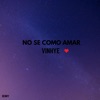 No se como amar - Single