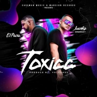 Toxica (feat. El Paisa) - Single - Juanke Demenzy