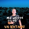 Vai Sentando - Single