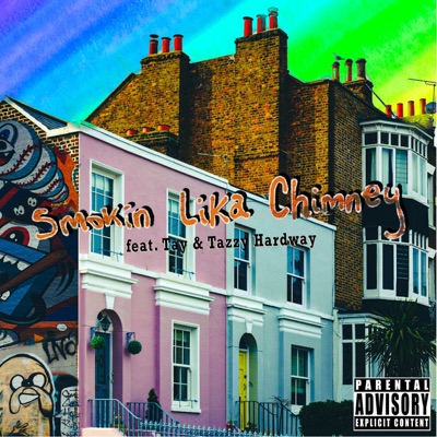 Smokin' lika Chimney (feat. Tay & TazzyHardway) - Single