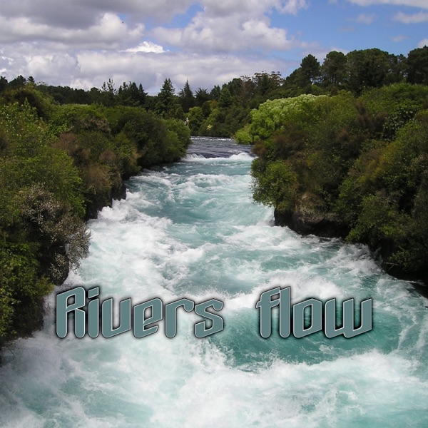 Rivers Flow (feat. Dj Freccia)