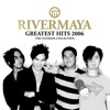 Rivermaya Greatest Hits 2006 (The Ultimate Collection)