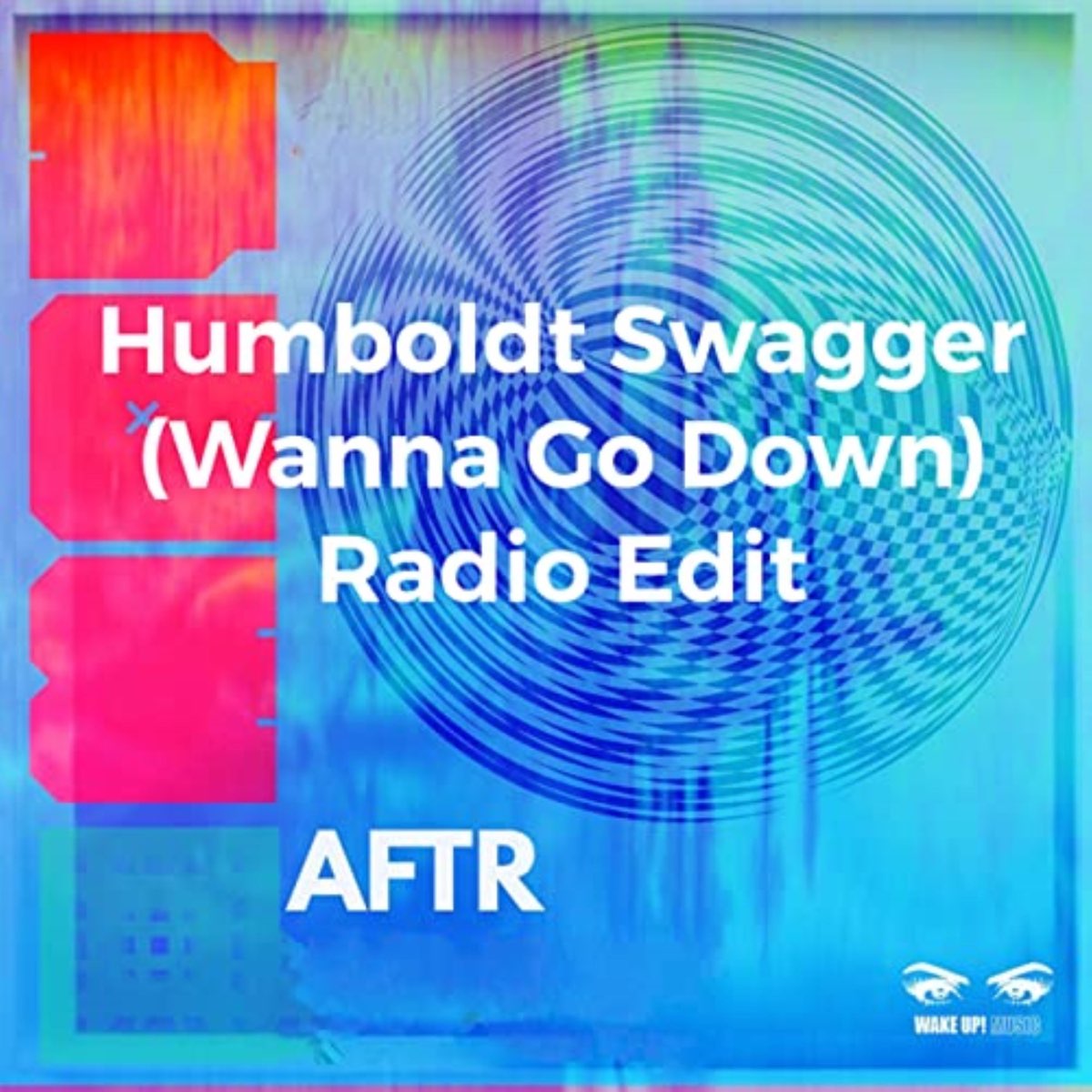 Humboldt Swagger (Wanna Go Down) [Radio Edit] - Single by AFTR on Apple  Music
