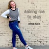 Asking Me To Stay - Single