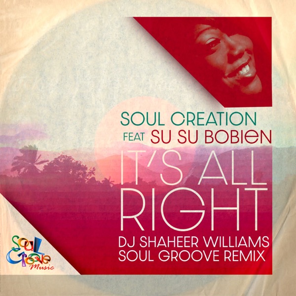 It's All Right (DJ Shaheer Williams Remixes) [feat. Susu Bobien] - Single