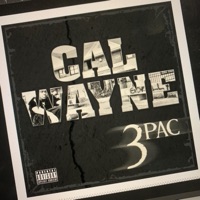 3Pac - Cal Wayne